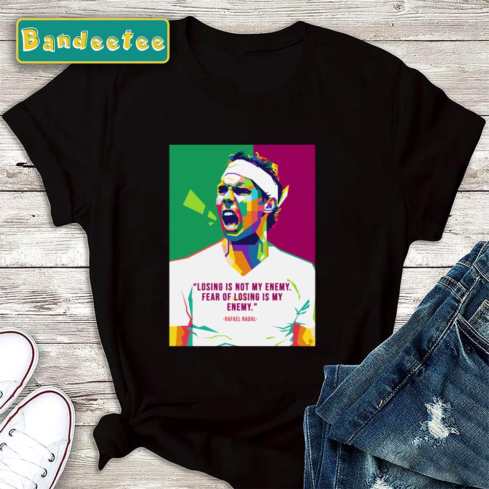 Rafa Nadal Handsome Sporter Perfect Unisex T-Shirt