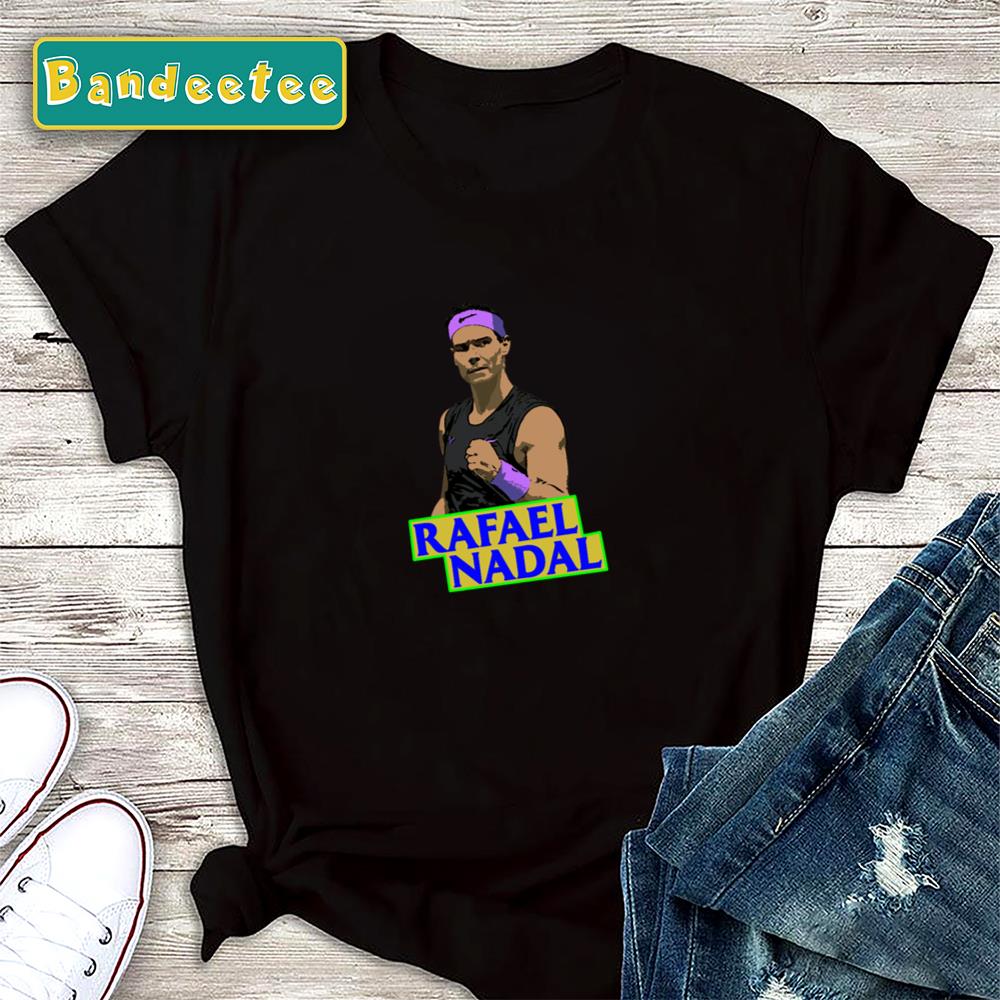 Rafa Nadal Handsome Sporter Perfect Unisex T-Shirt