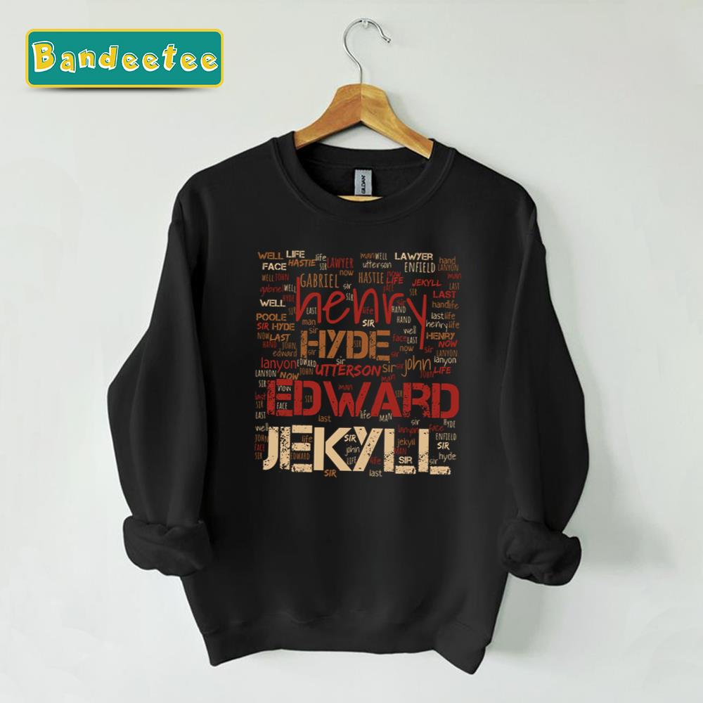 The Strange Case Of Dr. Jekyll And Mr. Hyde Robert Louis Stevenson Unisex Sweatshirt