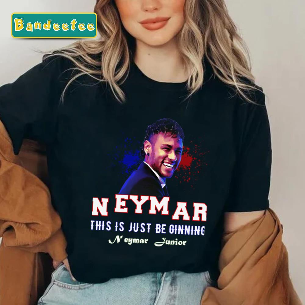 This Is Just The Beginning Neymar Junior Unisex T-Shirt