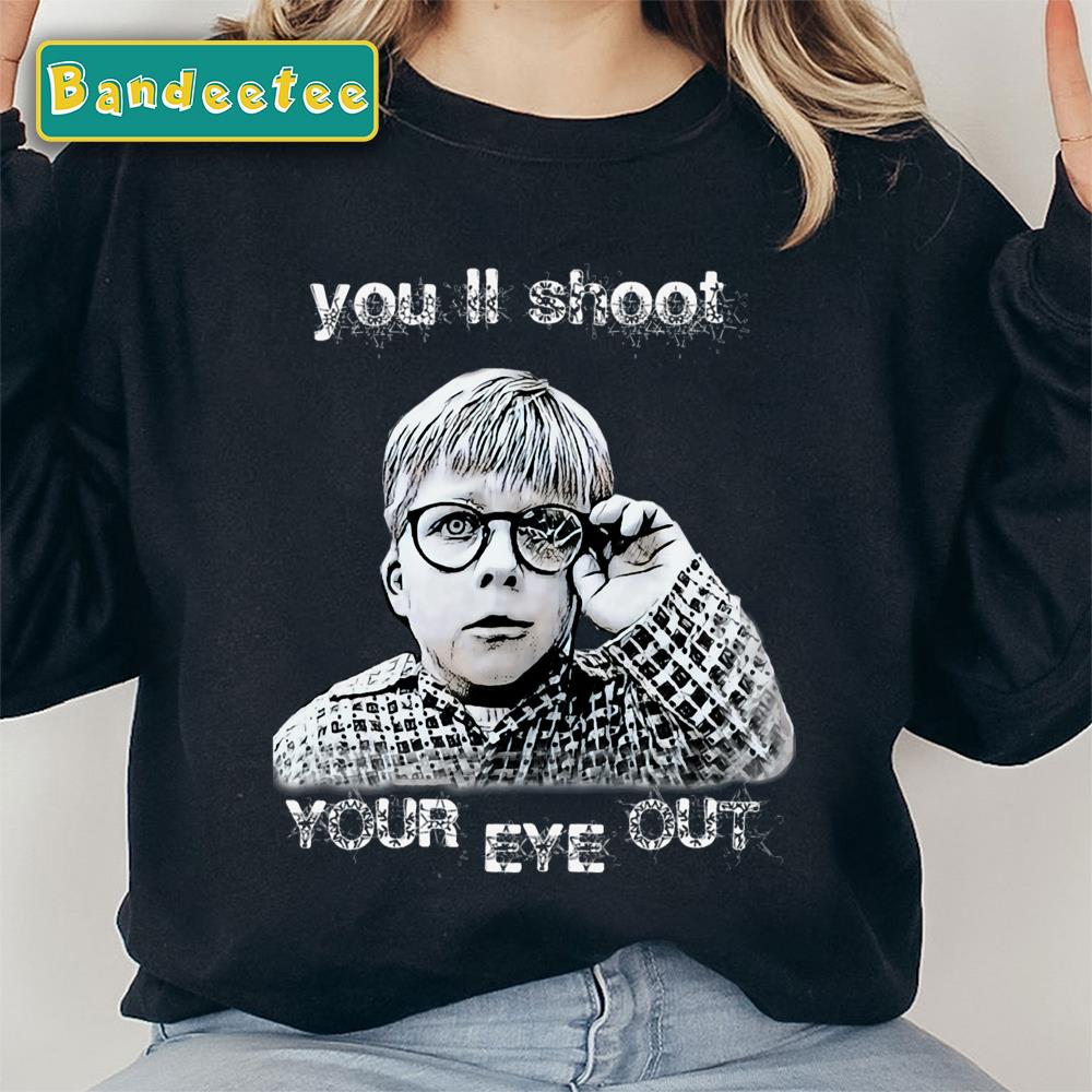 A Christmas Story You’ll Shoot Your Eye Out Kid Meme Unisex Sweatshirt