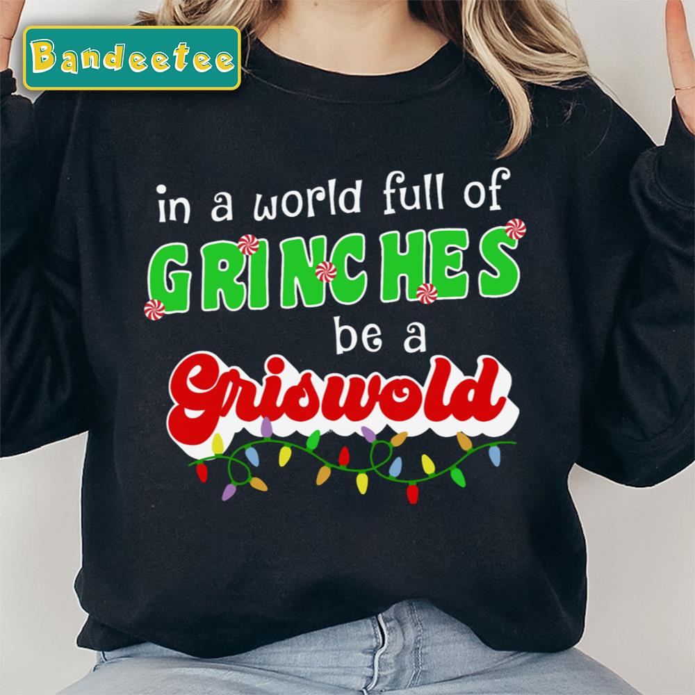 Be A Griswold Christmas Vacation Unisex Sweatshirt