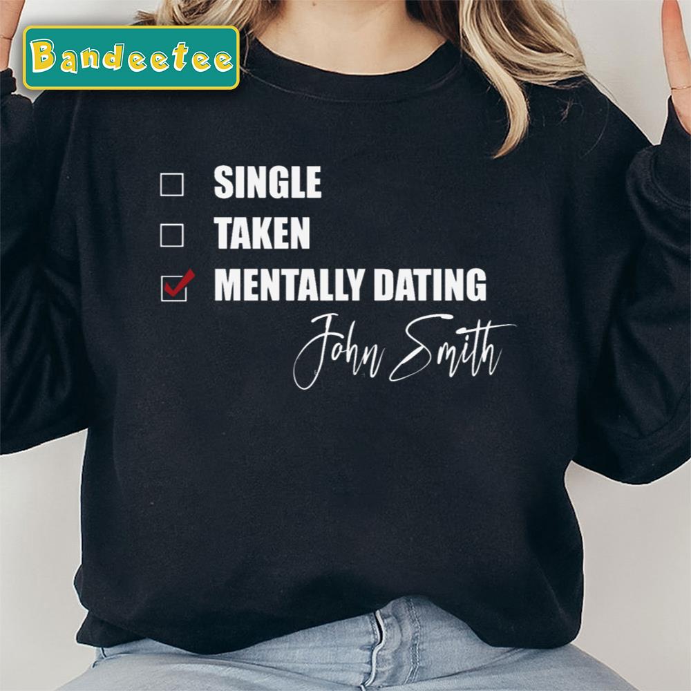 Mentally Dating John Smith Essential Unisex Sweatshirt