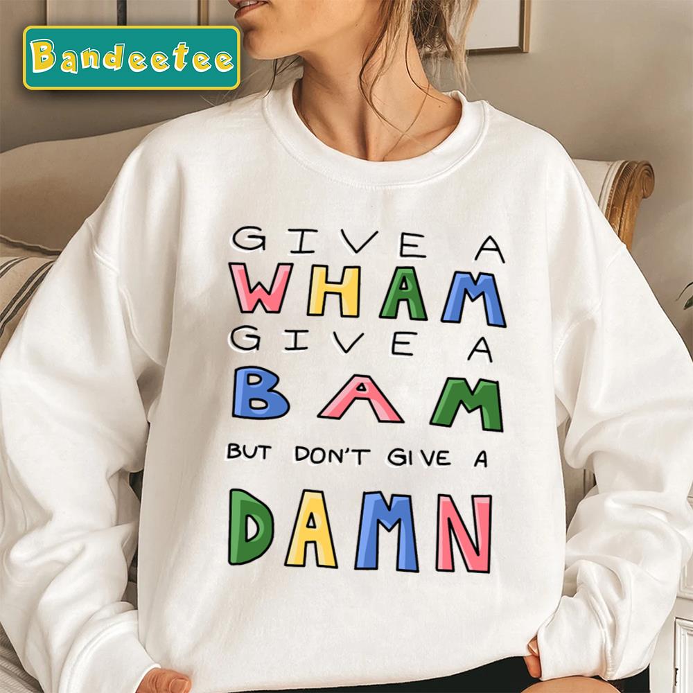 Wham Rap Give A Bam Unisex Sweatshirt